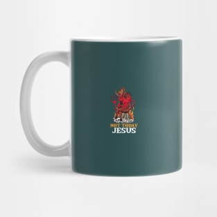 Not Today Jesus Meme Satan Atheist Mug